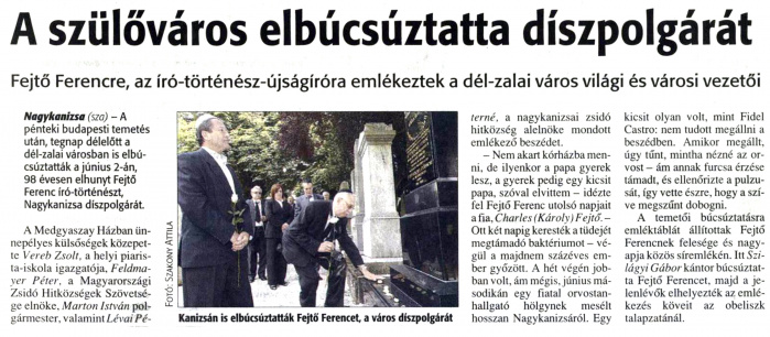 Zalai Hírlap 2008 06 16 03old - A szülőváros elbúcsúztatta díszpolgárát.jpg Zalai Hírlap 2008 06 16 03old - A szülőváros elbúcsúztatta díszpolgárát.jpg