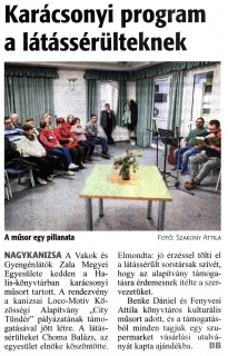 Zalai Hírlap 2023 12 13 290sz 01old - Karácsonyi program a látássérülteknek.jpg Zalai Hírlap 2023 12 13 290sz 01old - Karácsonyi program a látássérülteknek.jpg